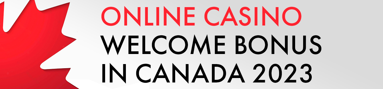 Get Welcome Bonus Canada